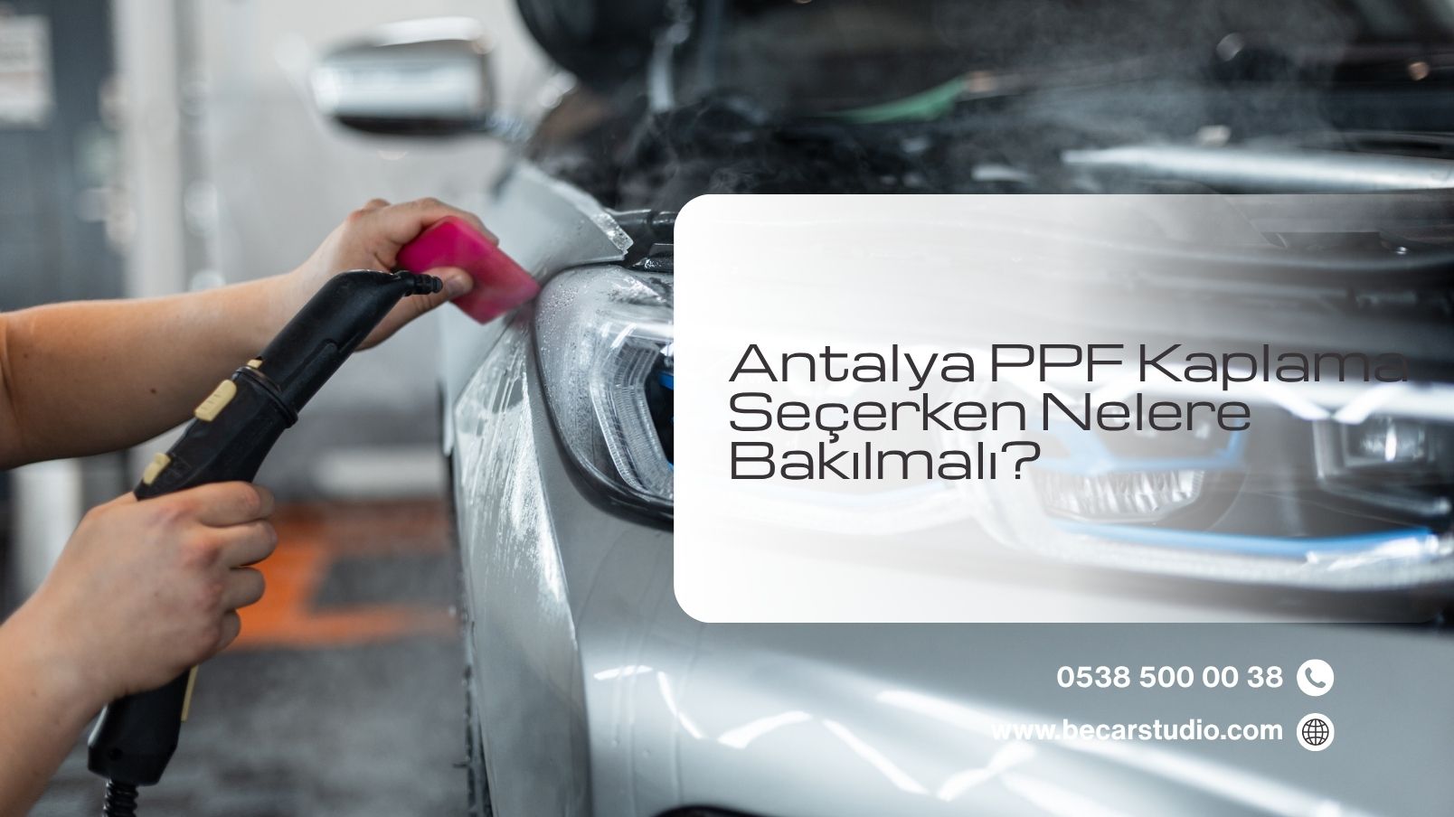 Antalya PPF Kaplama Seçerken Nelere Bakılmalı?