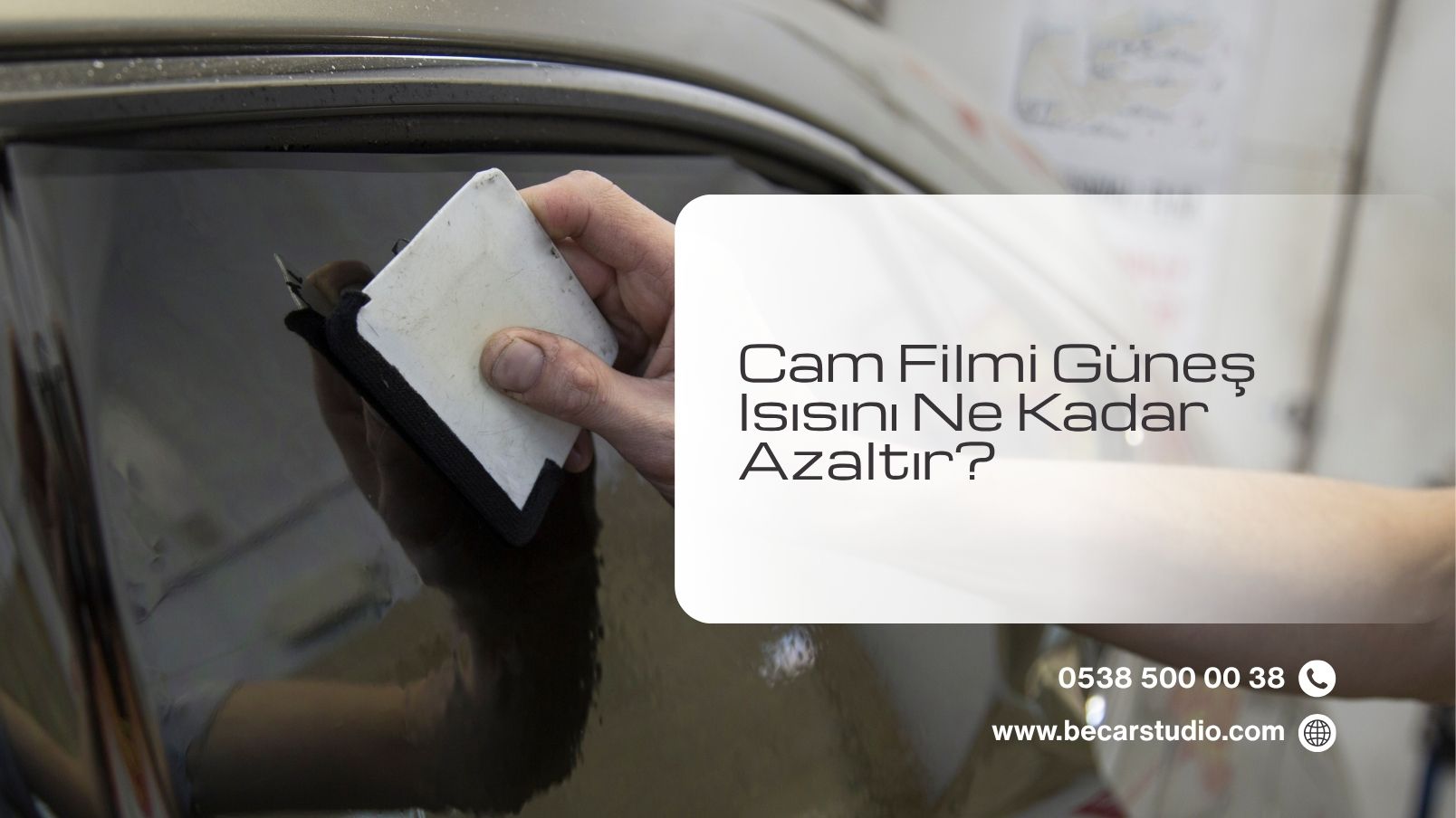 Cam Filmi Güneş Isısını Ne Kadar Azaltır?