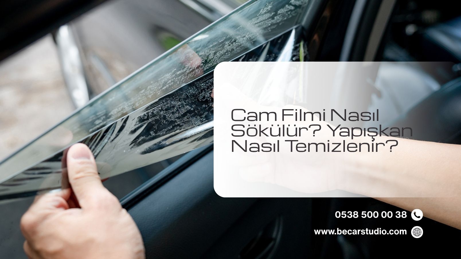 Cam Filmi Nasıl Sökülür? Yapışkan Nasıl Temizlenir?