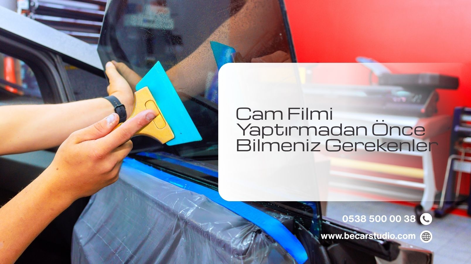 Cam Filmi Yaptırmadan Önce Bilmeniz Gerekenler