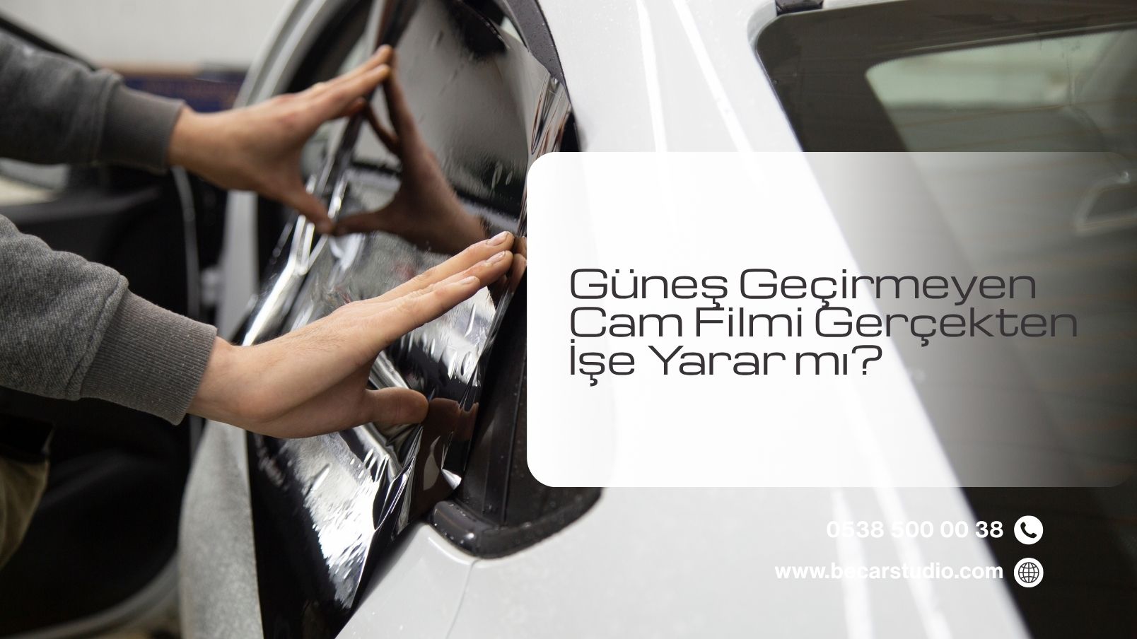 Güneş Geçirmeyen Cam Filmi Gerçekten İşe Yarar mı?