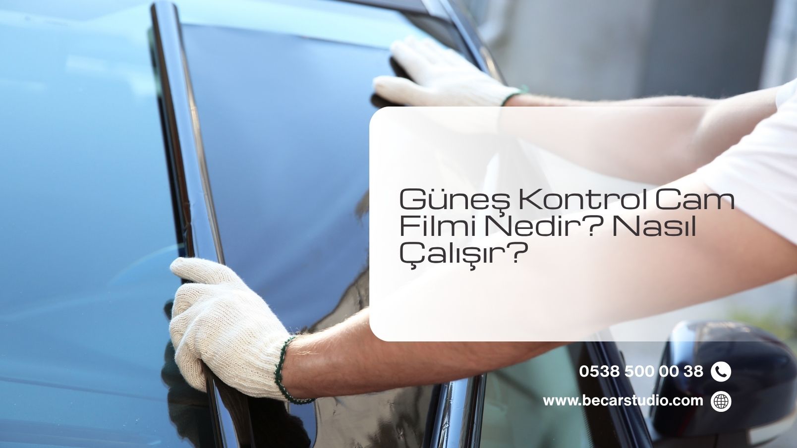 Güneş Kontrol Cam Filmi Nedir? Nasıl Çalışır?