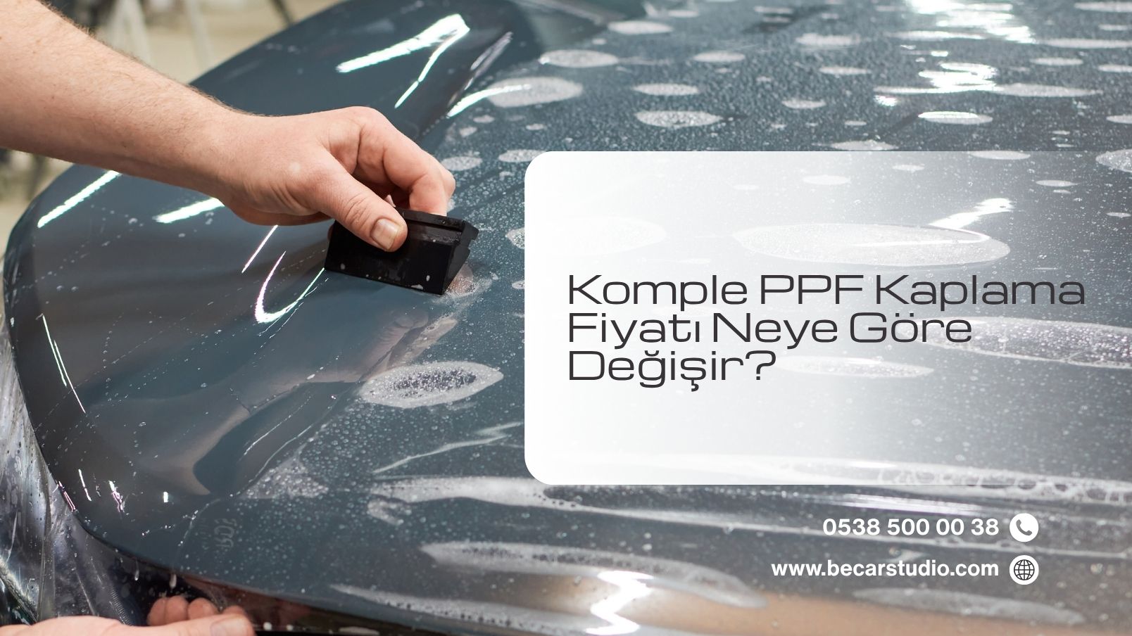 Komple PPF Kaplama Fiyatı Neye Göre Değişir?