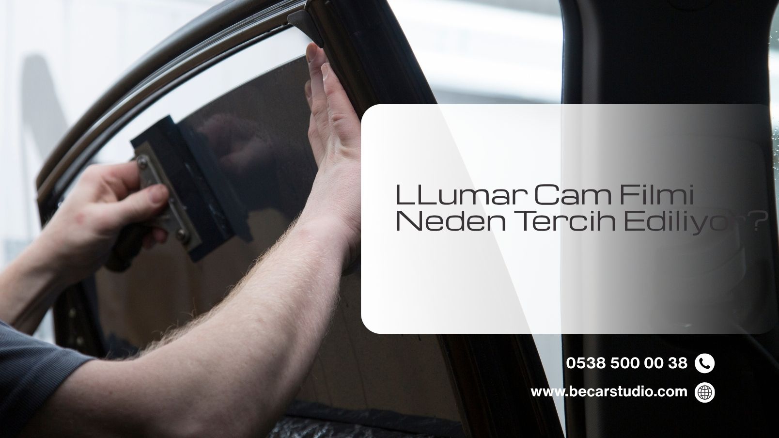 LLumar Cam Filmi Neden Tercih Ediliyor?