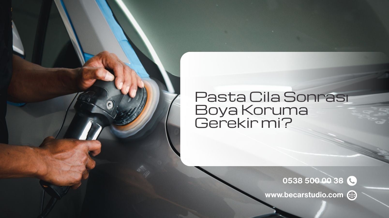 Pasta Cila Sonrası Boya Koruma Gerekir mi?