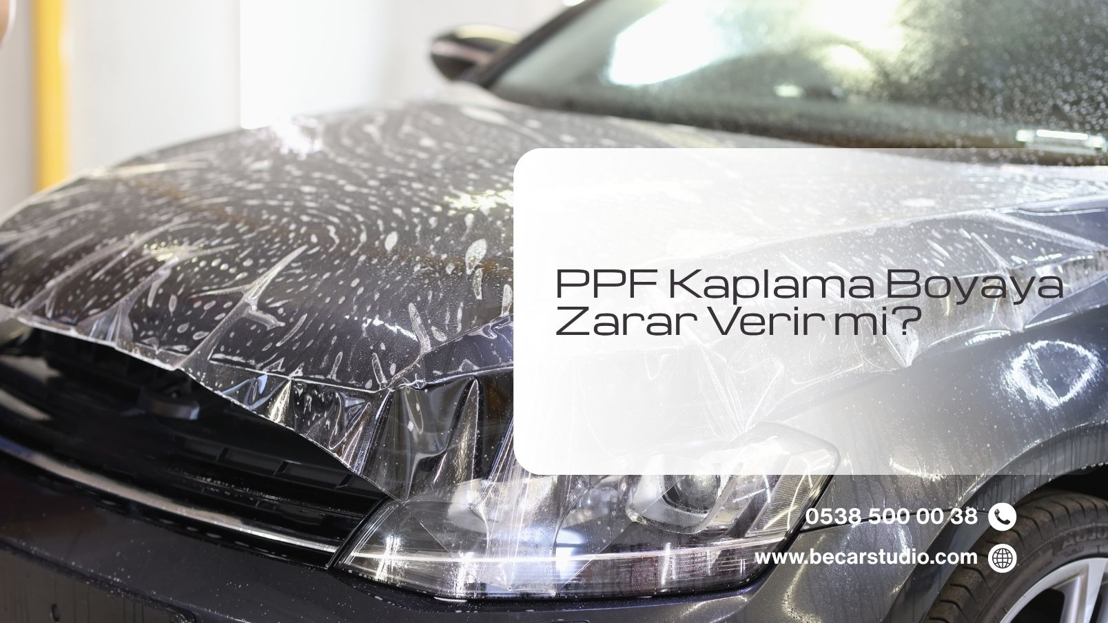PPF Kaplama Boyaya Zarar Verir mi?