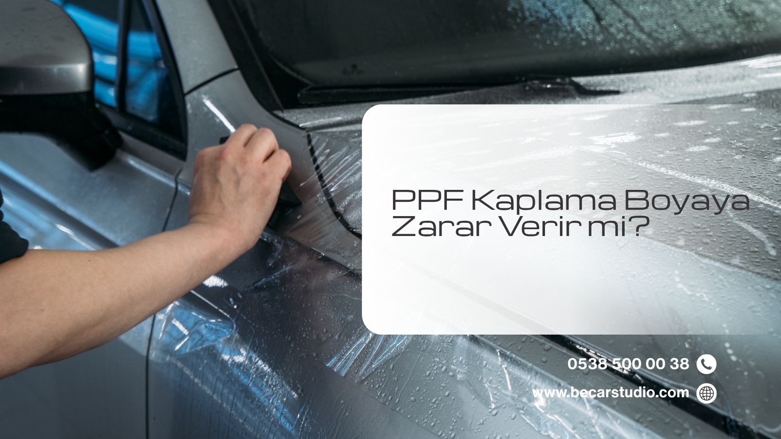 PPF Kaplama Boyaya Zarar Verir mi?