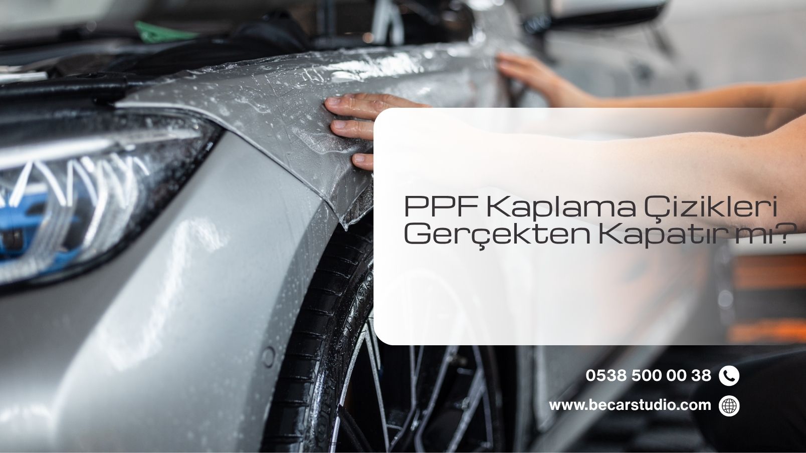 PPF Kaplama Çizikleri Gerçekten Kapatır mı?