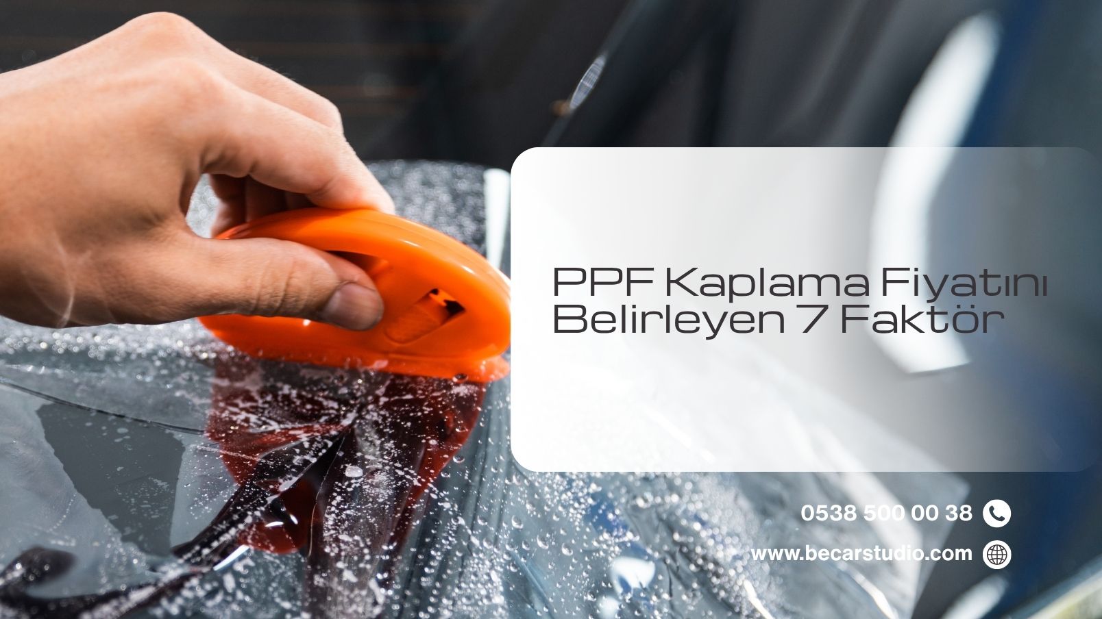 PPF Kaplama Fiyatını Belirleyen 7 Faktör
