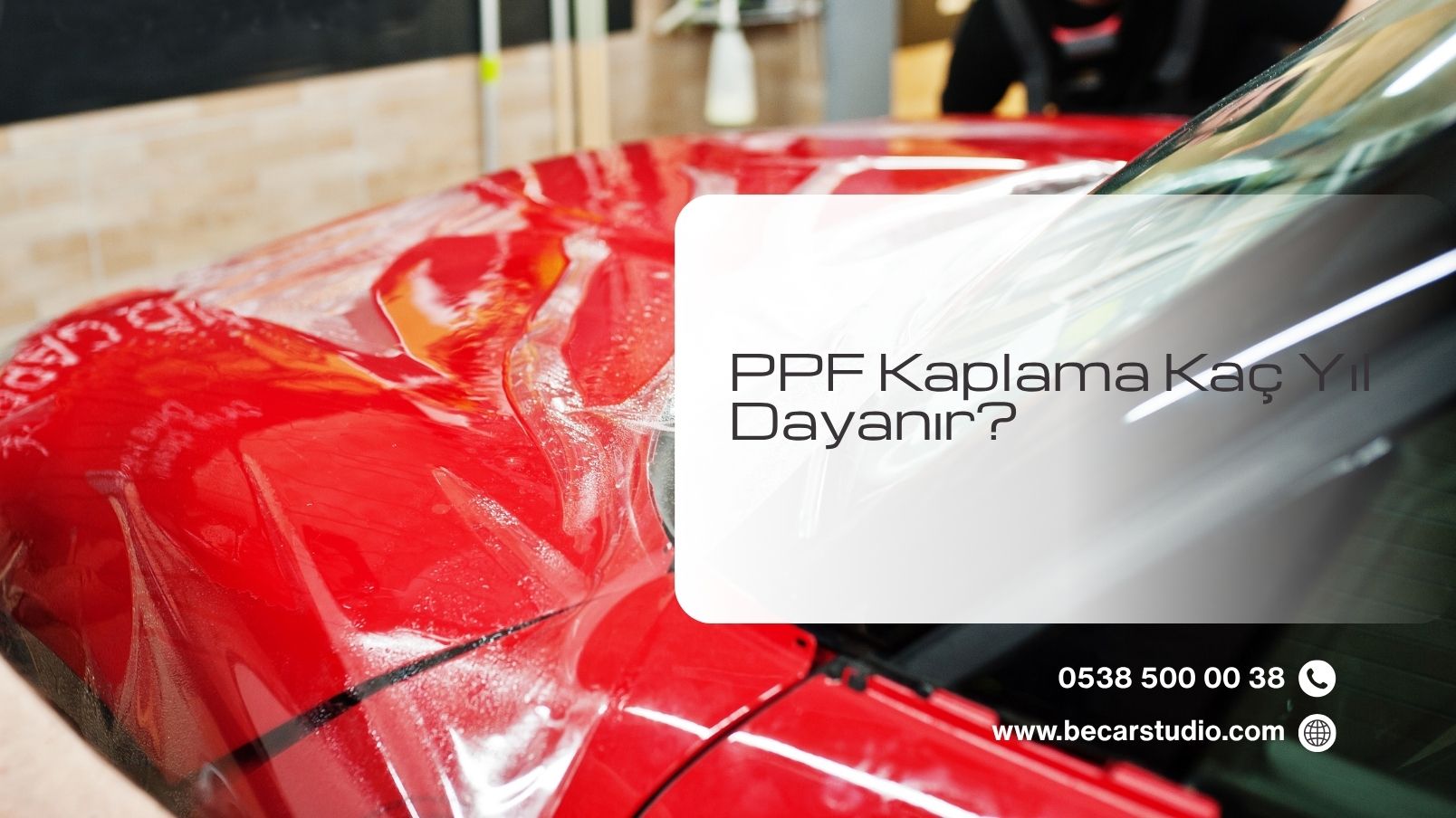 PPF Kaplama Kaç Yıl Dayanır?
