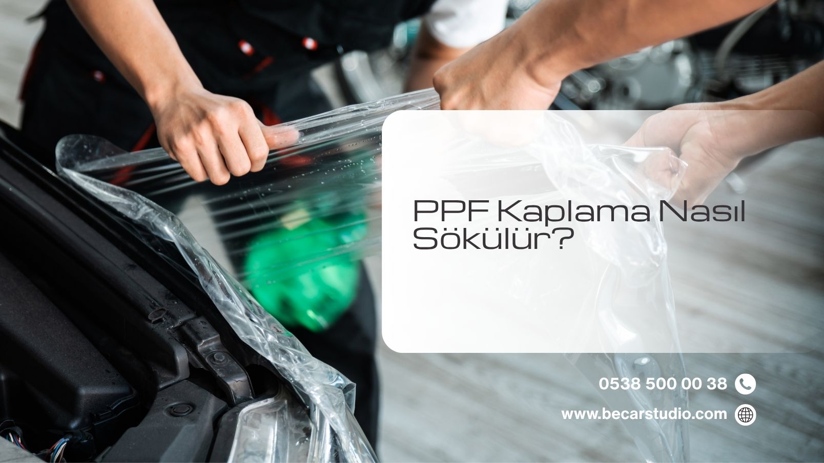 PPF Kaplama Nasıl Sökülür?