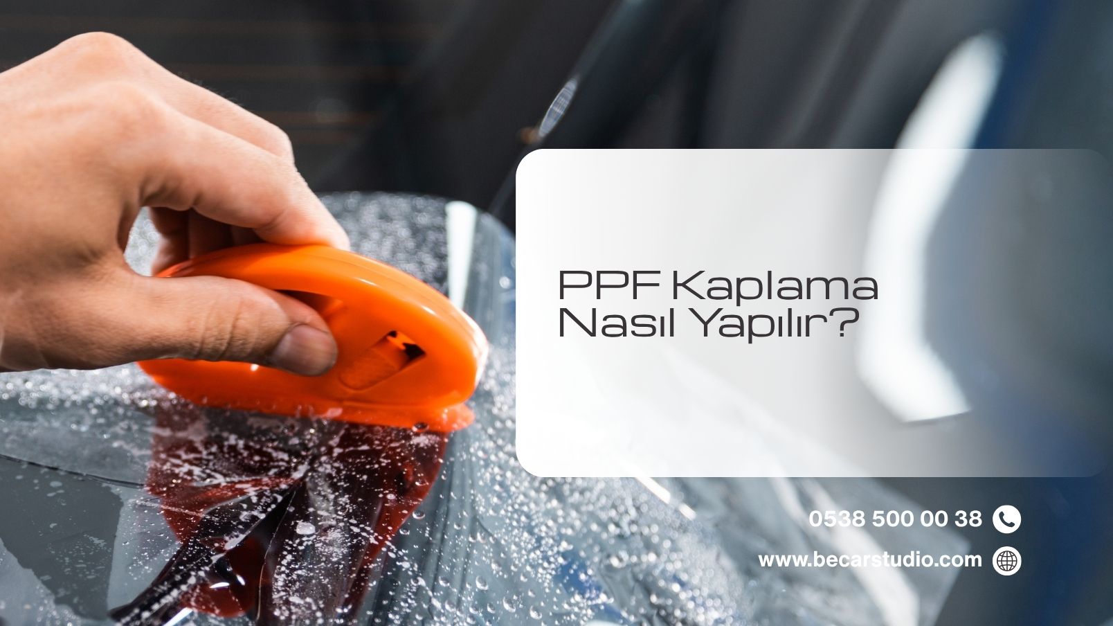 PPF Kaplama Nasıl Yapılır?