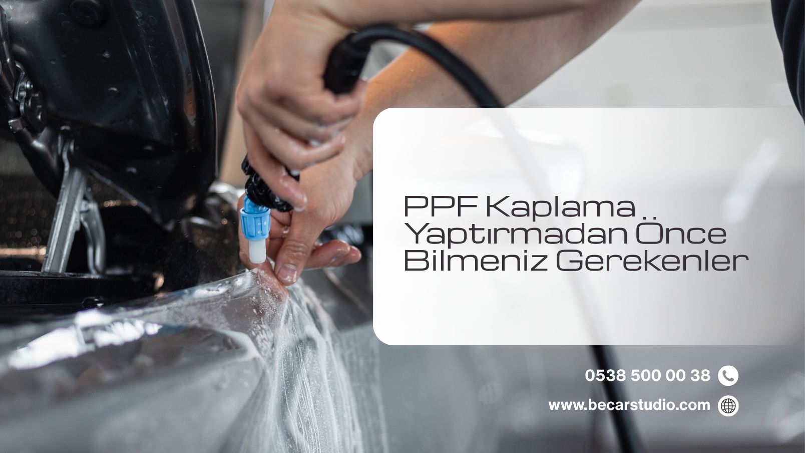 PPF Kaplama Yaptırmadan Önce Bilmeniz Gerekenler