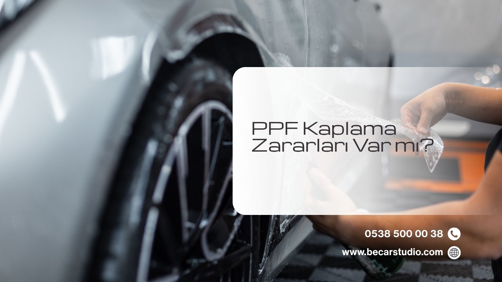 PPF Kaplama Zararları Var mı?