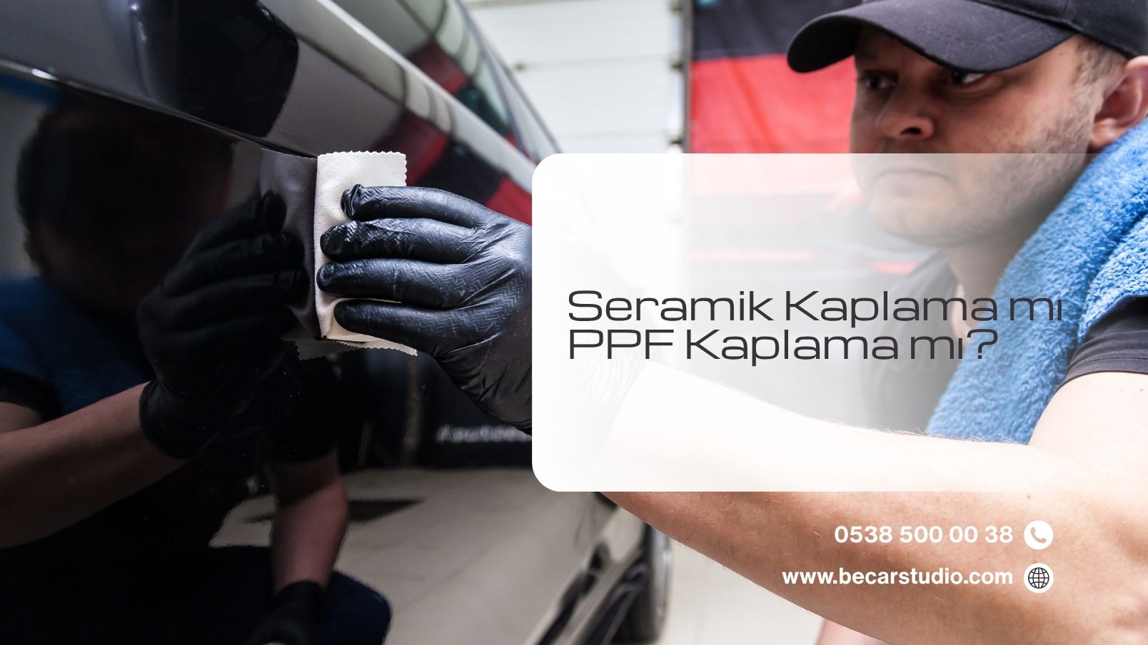 Seramik Kaplama mı PPF Kaplama mı?