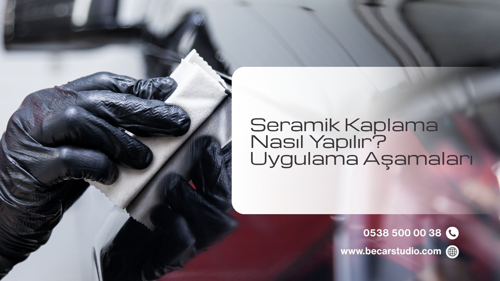 Seramik Kaplama Nasıl Yapılır? Uygulama Aşamaları