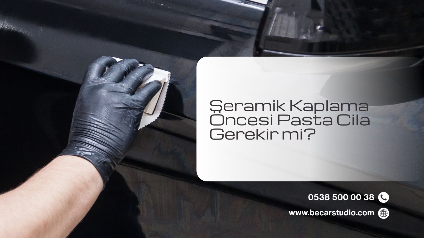 Seramik Kaplama Öncesi Pasta Cila Gerekir mi?
