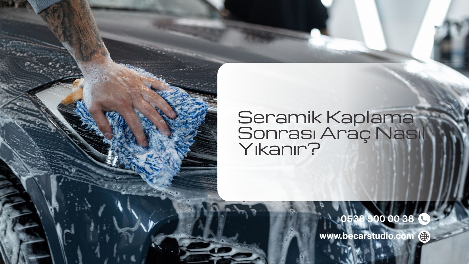 Seramik Kaplama Sonrası Araç Nasıl Yıkanır?