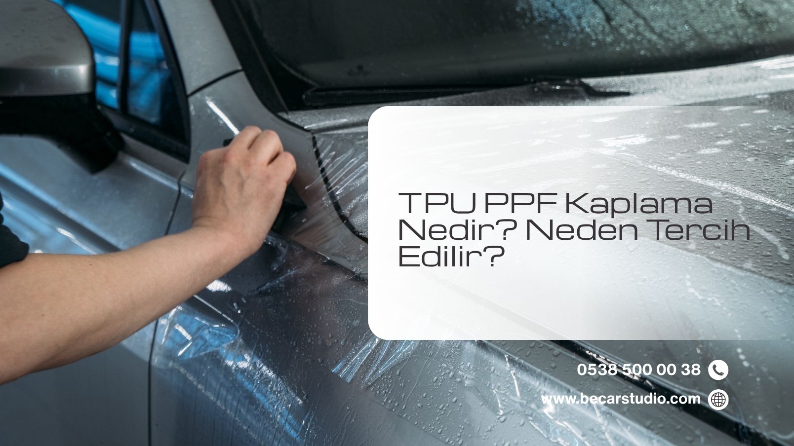 TPU PPF Kaplama Nedir? Neden Tercih Edilir?