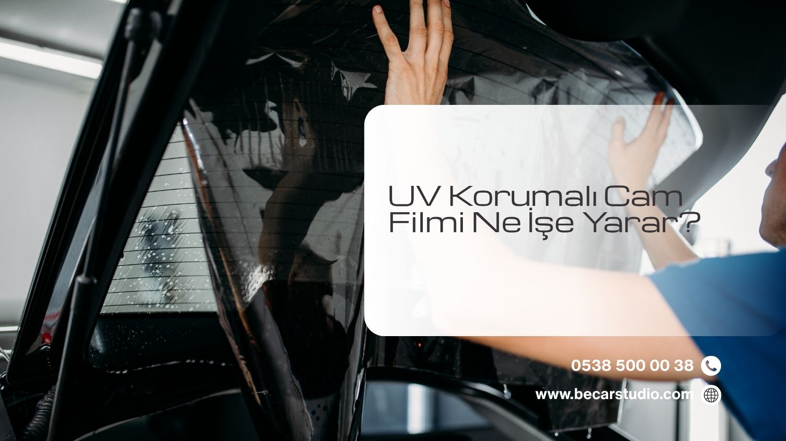 UV Korumalı Cam Filmi Ne İşe Yarar?